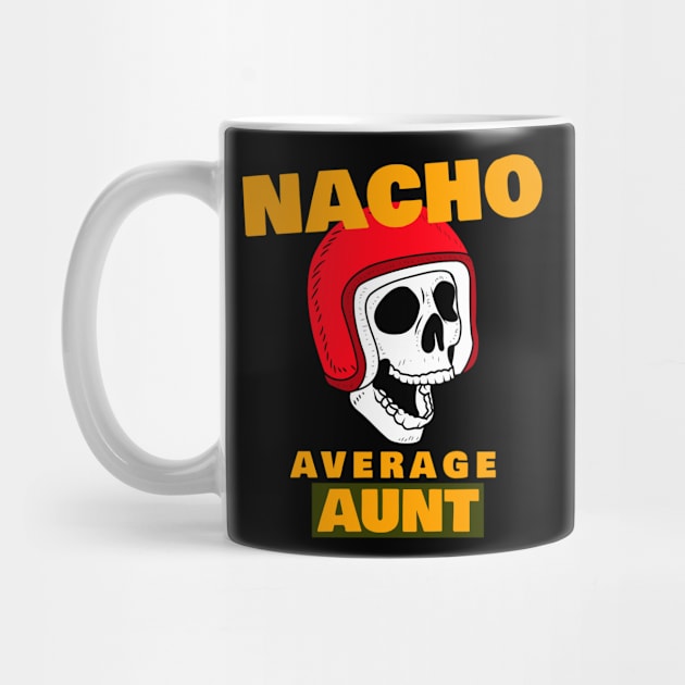 Nacho average Aunt 4.0 by 2 souls